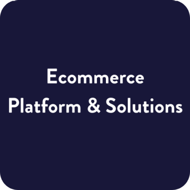 Ecommerce Platform & Solutions